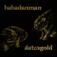 Babadanman "Katzegold"
